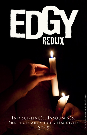 Pratiques artistiques féministes en corps et en mots. EDGY REDUX: indisciplinées et insoumises